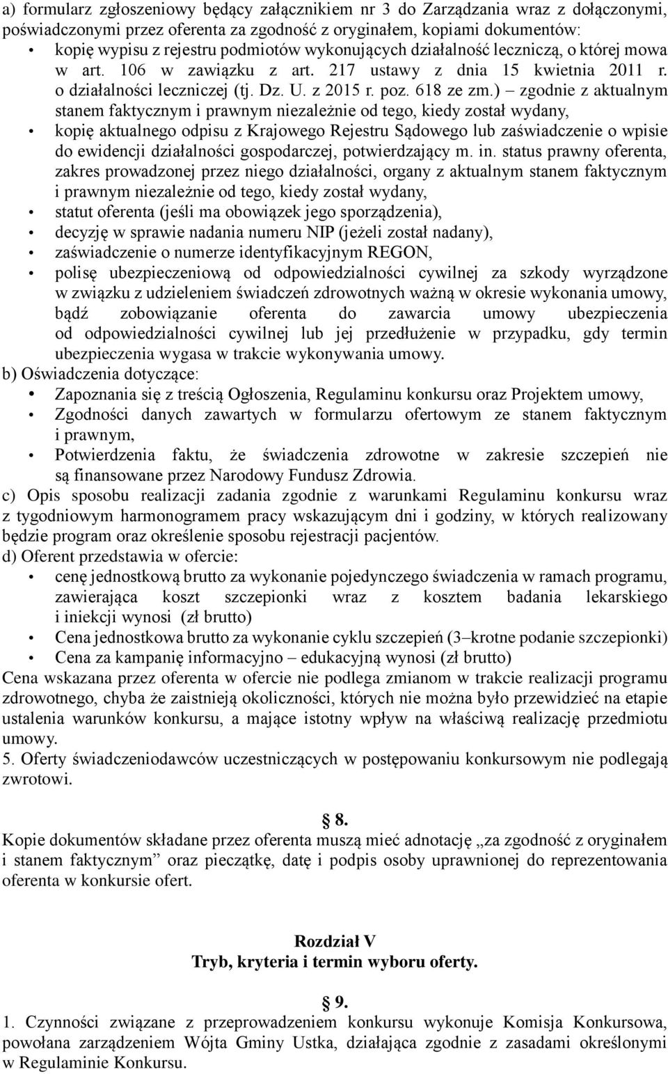 ) zgodnie z aktualnym stanem faktycznym i prawnym niezależnie od tego, kiedy został wydany, kopię aktualnego odpisu z Krajowego Rejestru Sądowego lub zaświadczenie o wpisie do ewidencji działalności