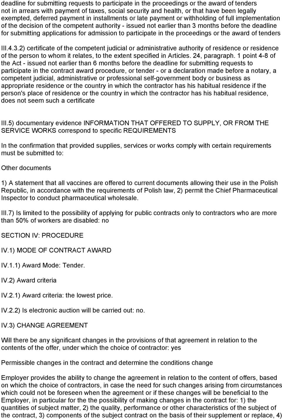 applications for admission to participate in the proceedings or the award of tenders III.4.3.