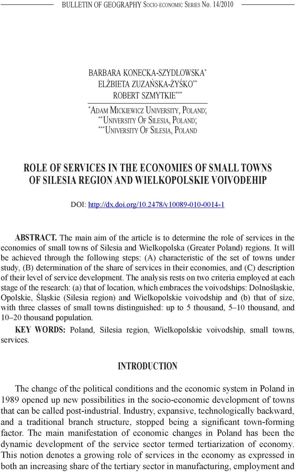 SERVICES IN THE ECONOMIES OF SMALL TOWNS OF SILESIA REGION AND WIELKOPOLSKIE VOIVODEHIP DOI: http://dx.doi.org/10.2478/v10089-010-0014-1 ABSTRACT.