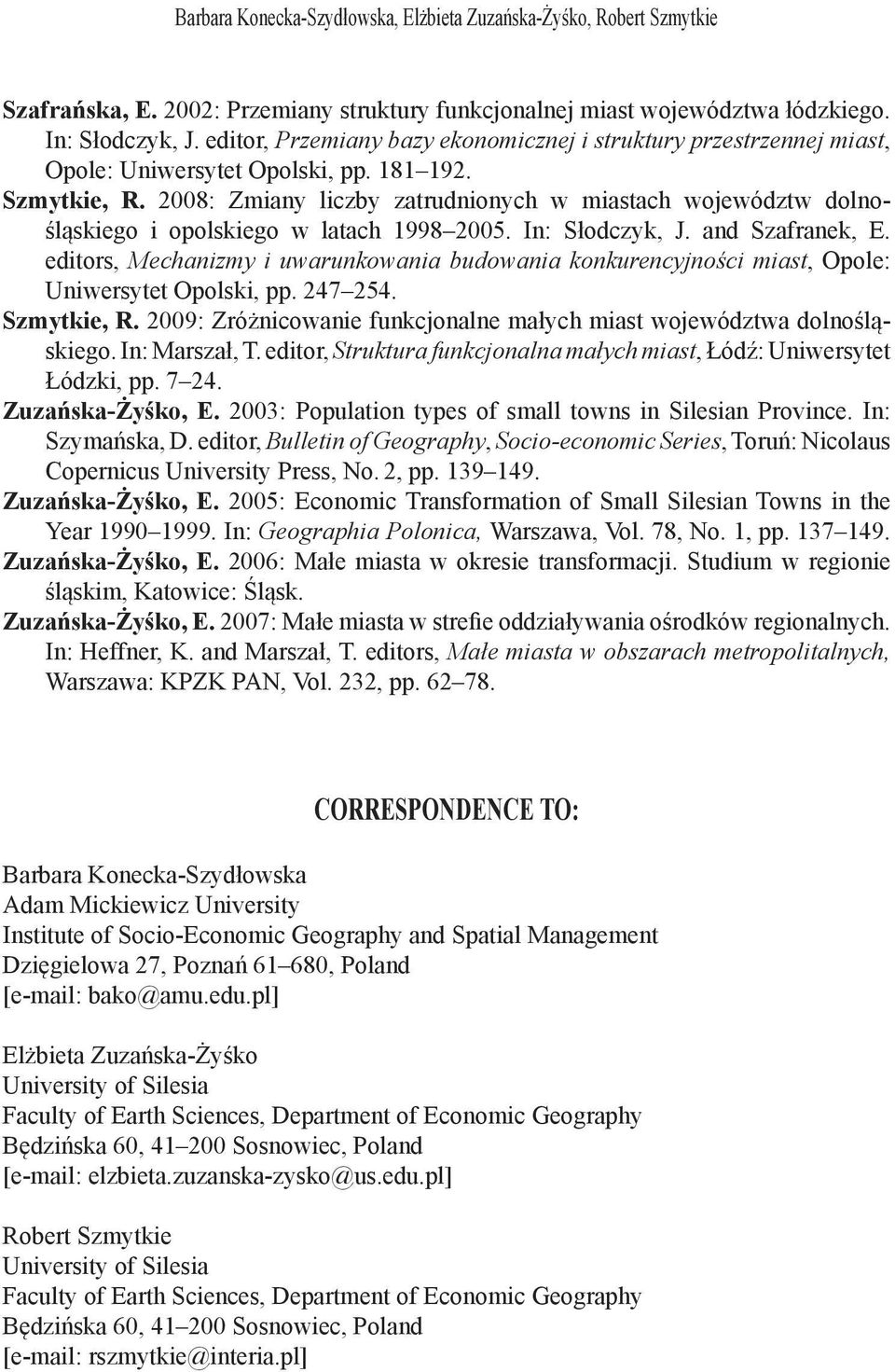 2008: Zmiany liczby zatrudnionych w miastach województw dolnośląskiego i opolskiego w latach 1998 2005. In: Słodczyk, J. and Szafranek, E.