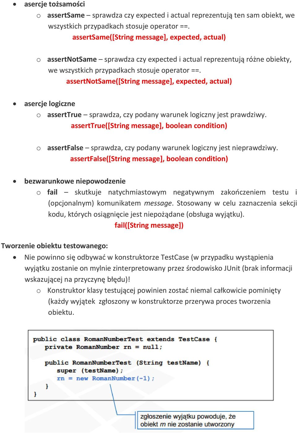 assertnotsame([string message], expected, actual) asercje logiczne o asserttrue sprawdza, czy podany warunek logiczny jest prawdziwy.