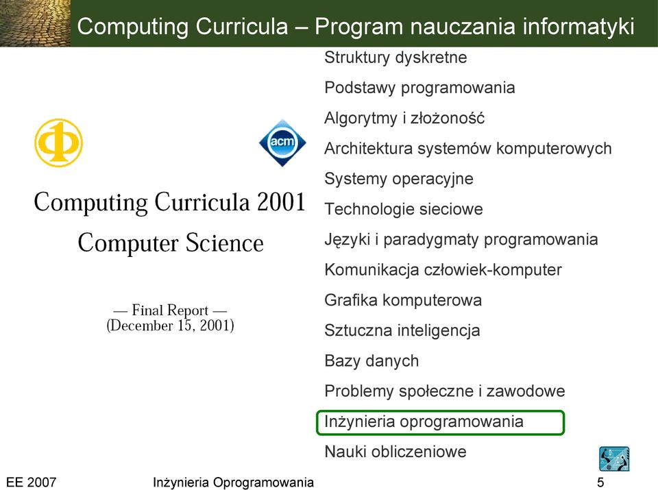 sieciowe Języki i paradygmaty programowania Komunikacja człowiek-komputer Grafika komputerowa