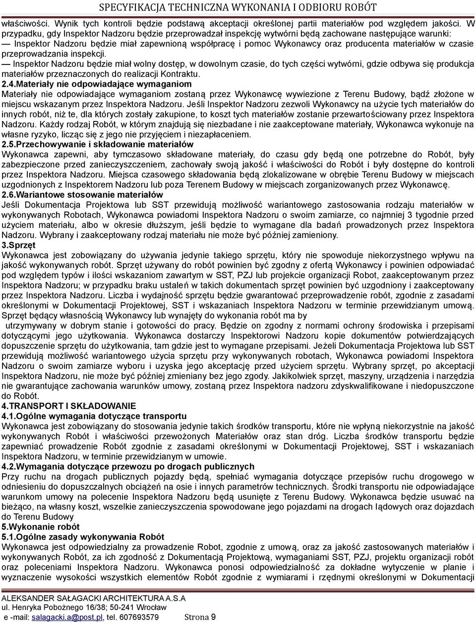 materiałów w czasie przeprowadzania inspekcji.
