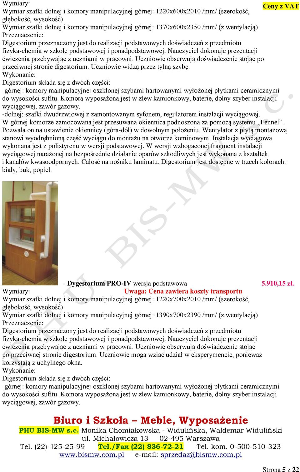 Nauczyciel dokonuje prezentacji ćwiczenia przebywając z uczniami w pracowni. Uczniowie obserwują doświadczenie stojąc po przeciwnej stronie digestorium. Uczniowie widzą przez tylną szybę.