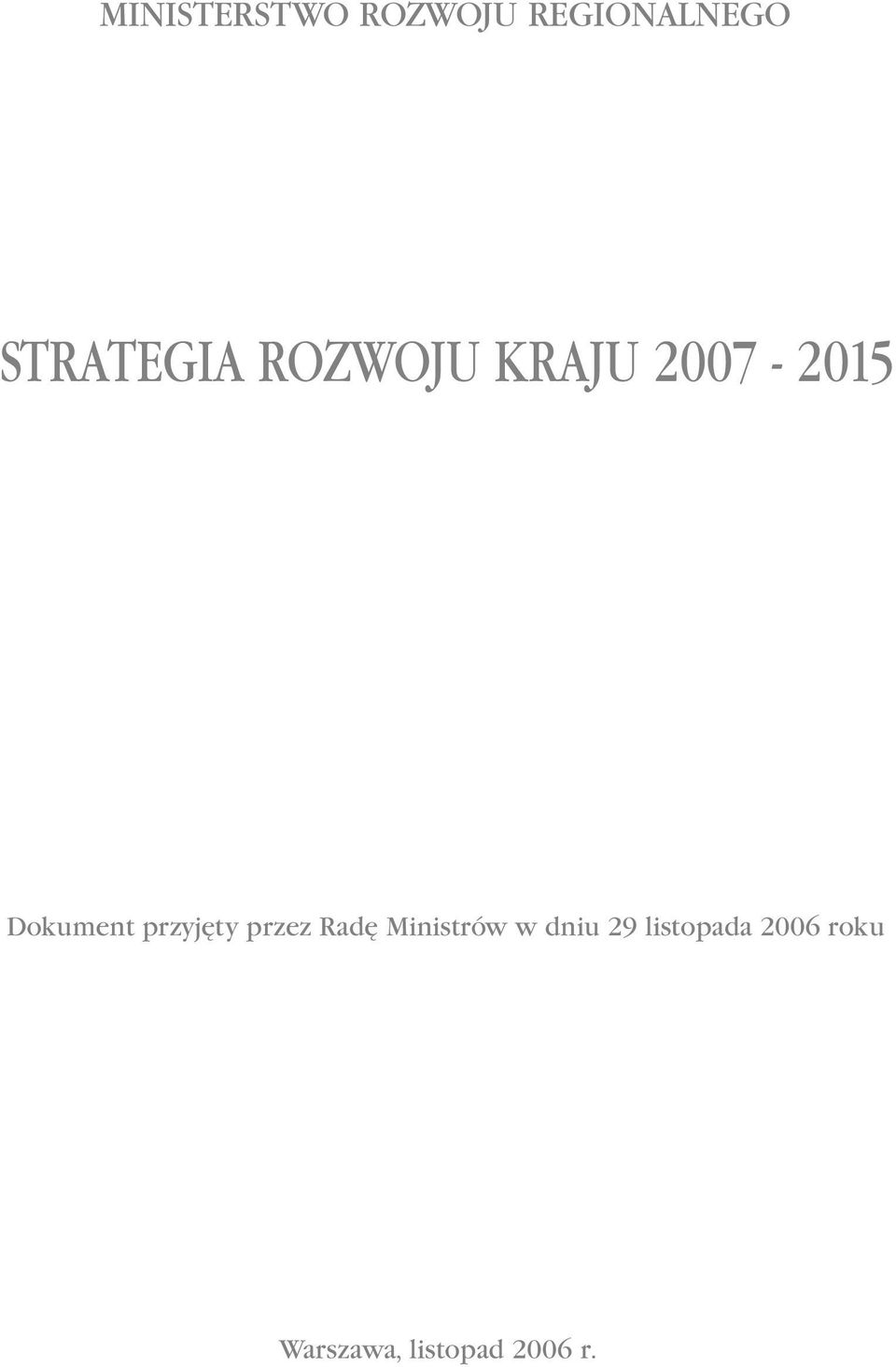 Dokument przyjêty przez Radê Ministrów w