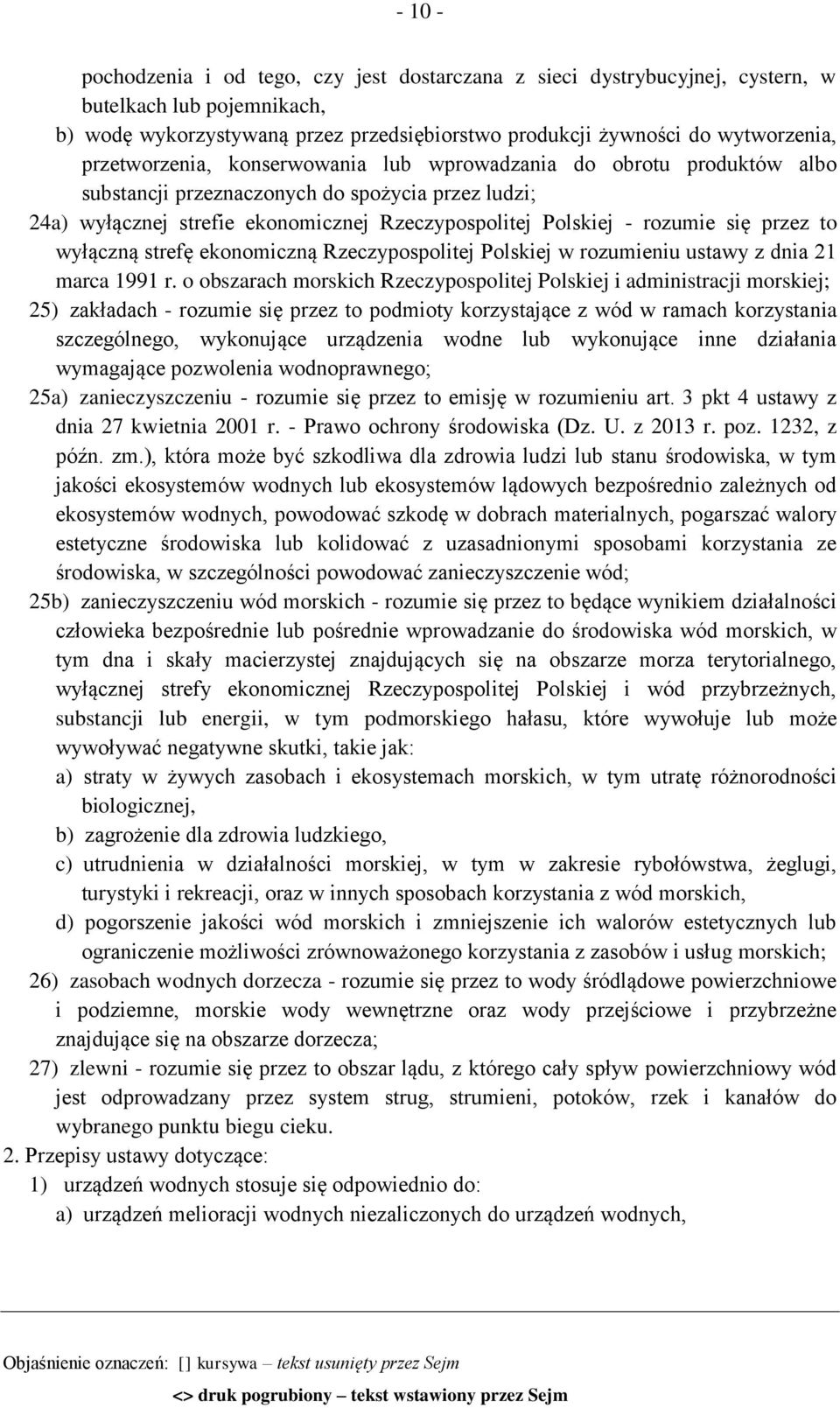 przez to wyłączną strefę ekonomiczną Rzeczypospolitej Polskiej w rozumieniu ustawy z dnia 21 marca 1991 r.