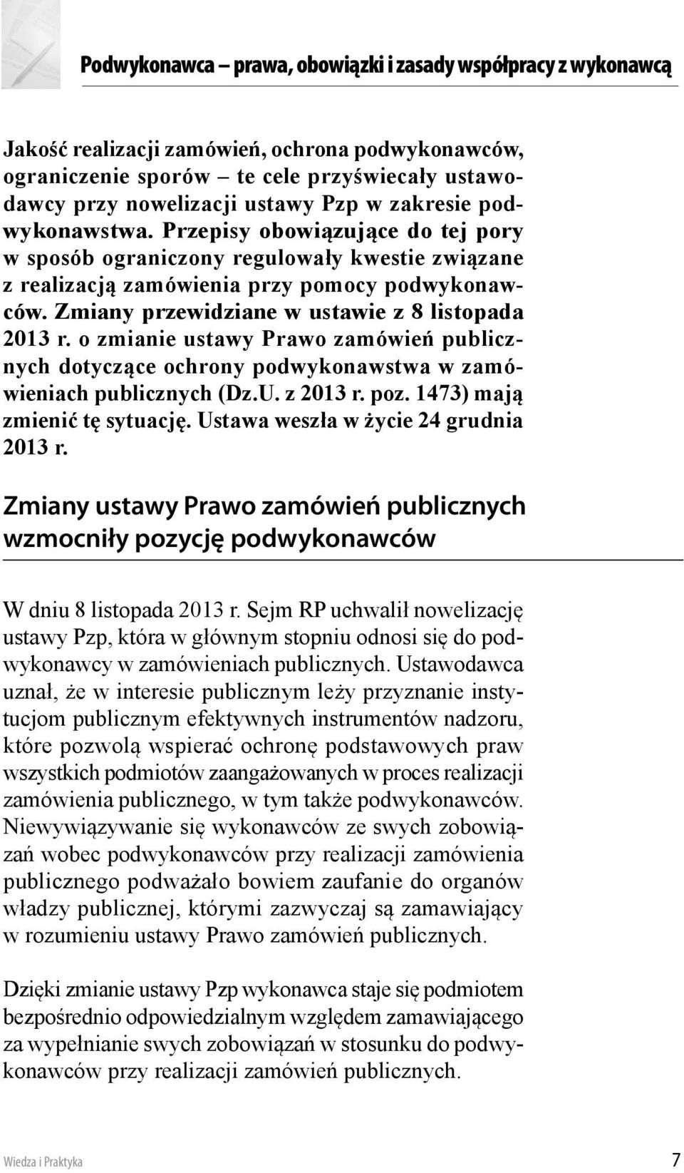 Zmiany przewidziane w ustawie z 8 listopada 2013 r. o zmianie ustawy Prawo zamówień publicznych dotyczące ochrony podwykonawstwa w zamówieniach publicznych (Dz.U. z 2013 r. poz.