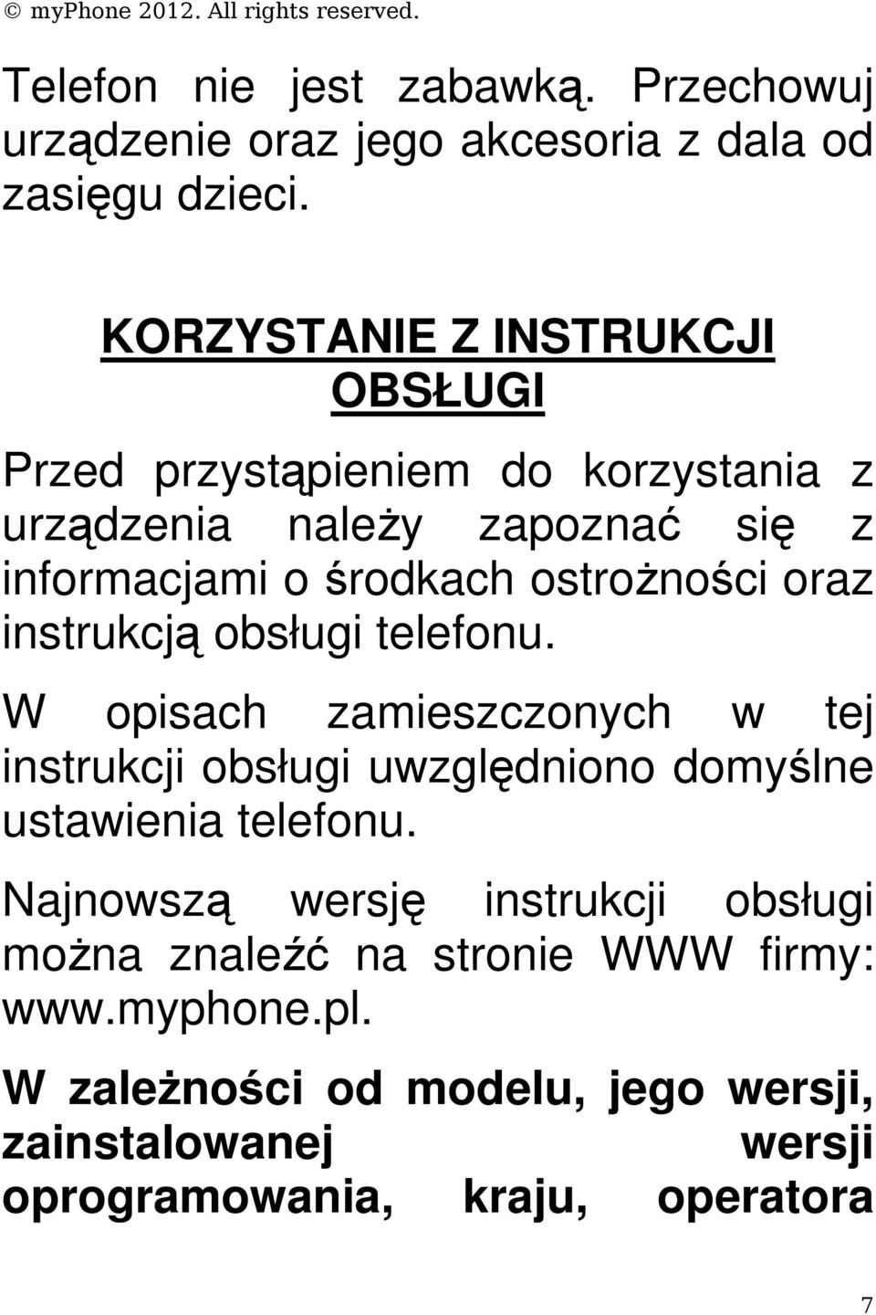 ostrożności oraz instrukcją obsługi telefonu.