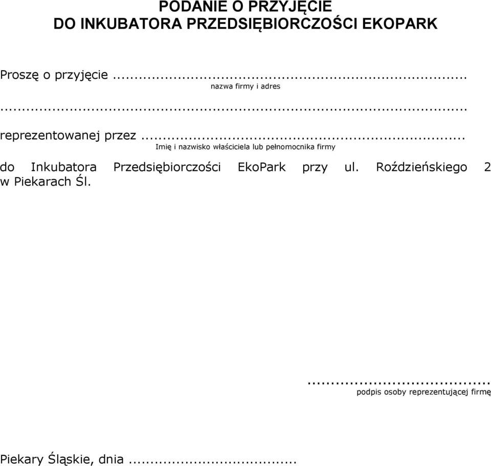 .. Imię i nazwisko właściciela lub pełnomocnika firmy do Inkubatora