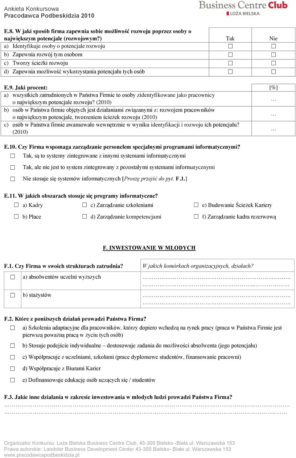 Jaki procent: a) wszystkich zatrudnionych w Państwa Firmie to osoby zidentyfikowane jako pracownicy o największym potencjale rozwoju?