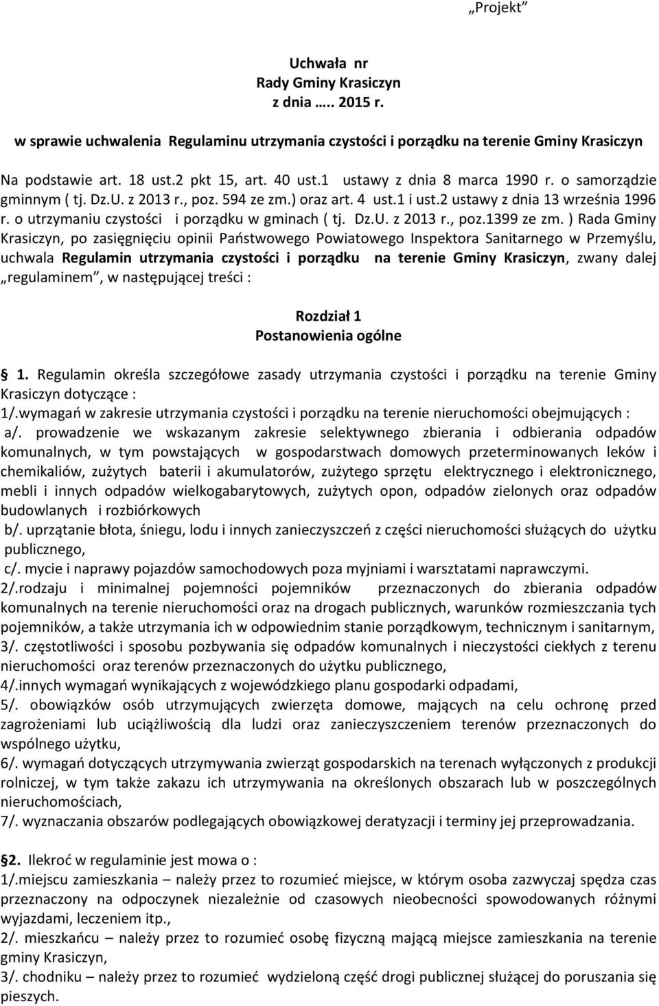 o utrzymaniu czystości i porządku w gminach ( tj. Dz.U. z 2013 r., poz.1399 ze zm.