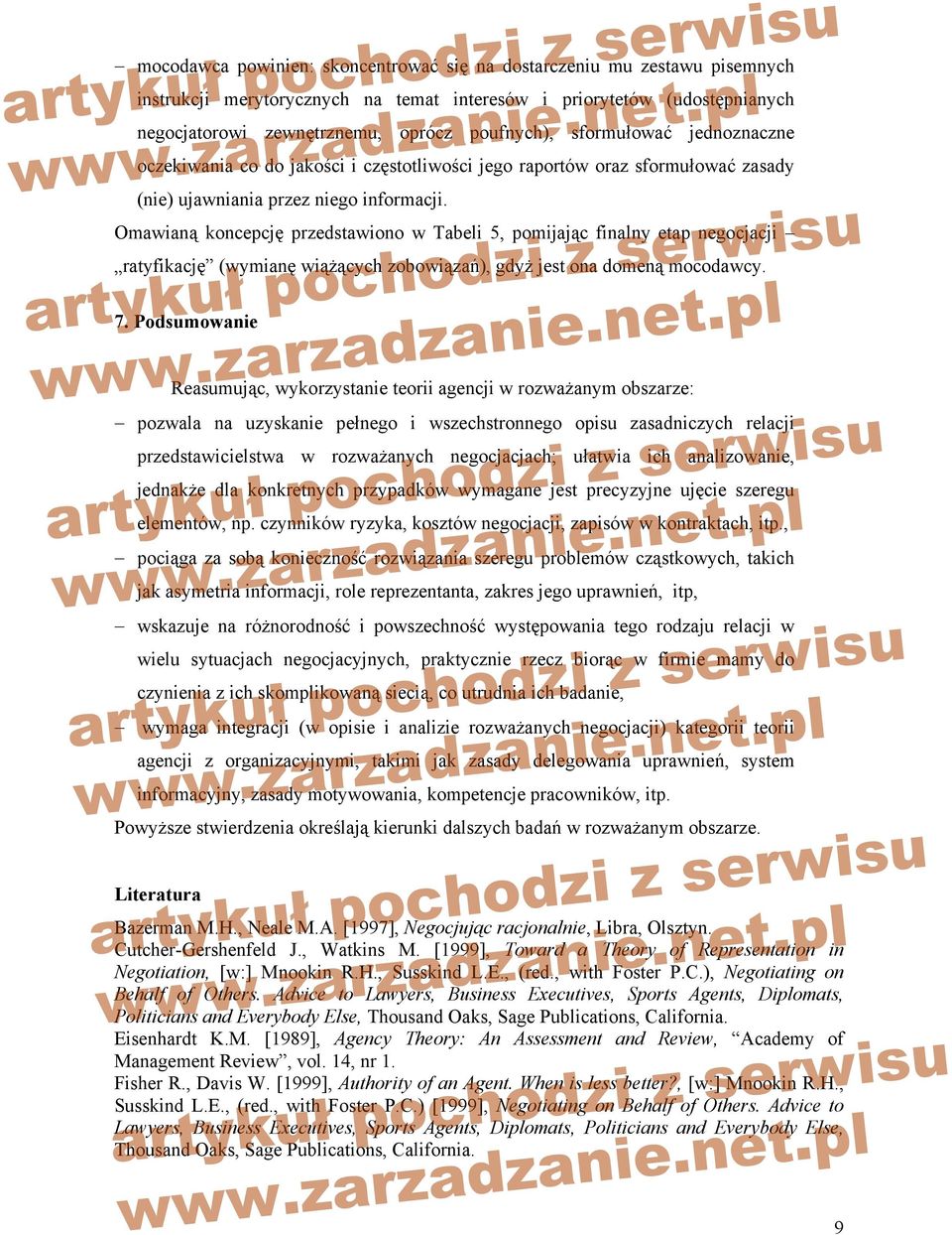 Omawianą koncepcję przedstawiono w Tabeli 5, pomijając finalny etap negocjacji ratyfikację (wymianę wiążących zobowiązań), gdyż jest ona domeną mocodawcy. 7.
