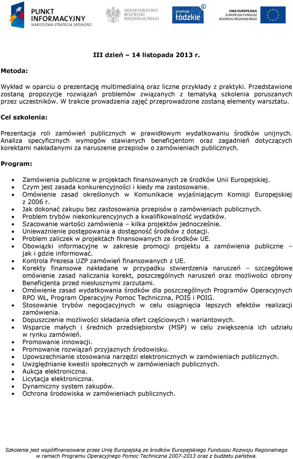 Zamówienia publiczne w projektach finansowanych ze środków Unii Europejskiej. Czym jest zasada konkurencyjności i kiedy ma zastosowanie.