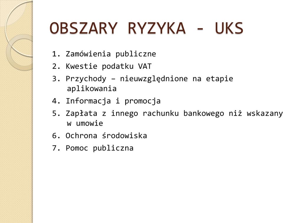 Przychody nieuwzględnione na etapie aplikowania 4.