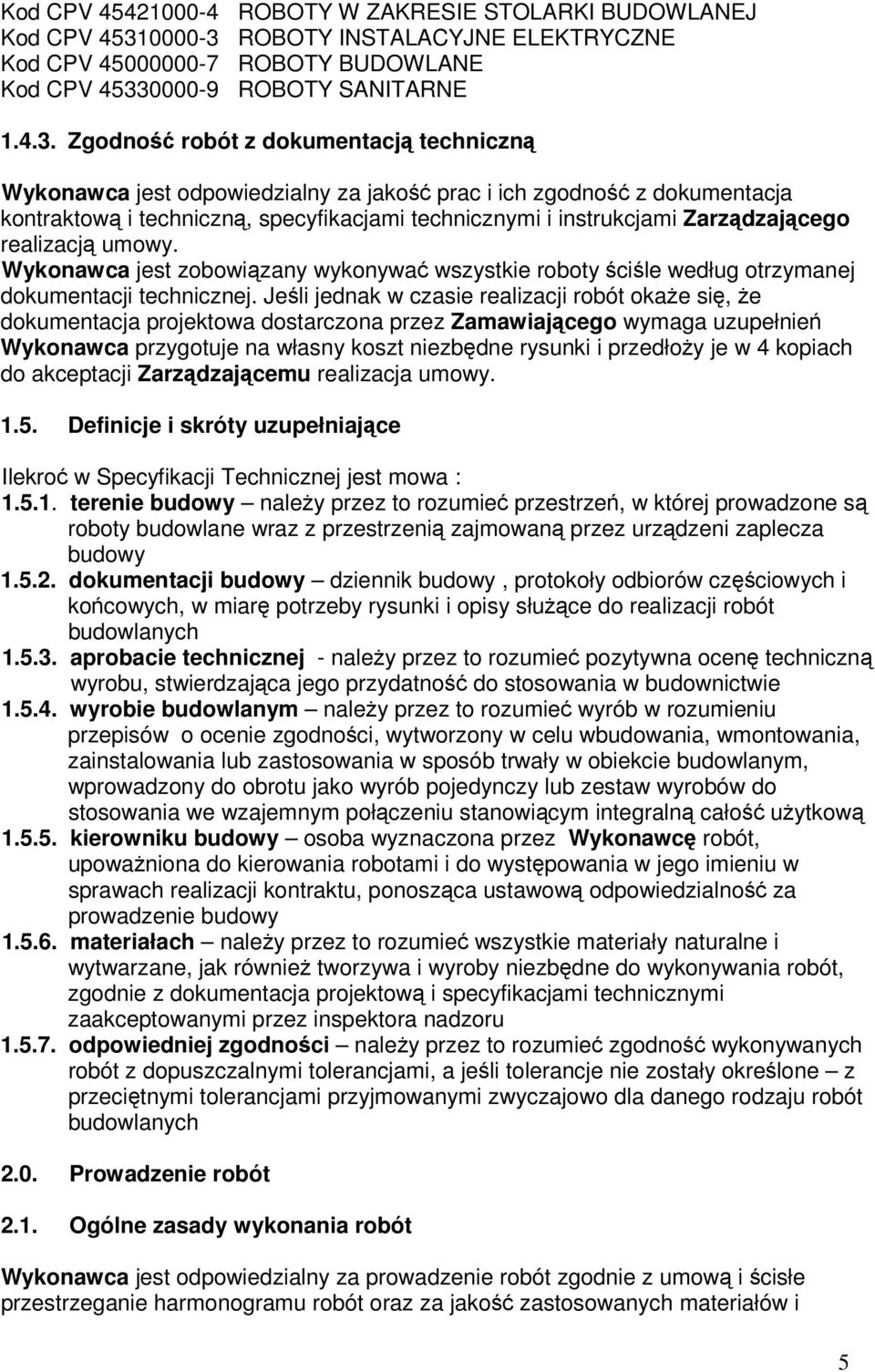 ROBOTY INSTALACYJNE ELEKTRYCZNE Kod CPV 45000000-7 ROBOTY BUDOWLANE Kod CPV 4533