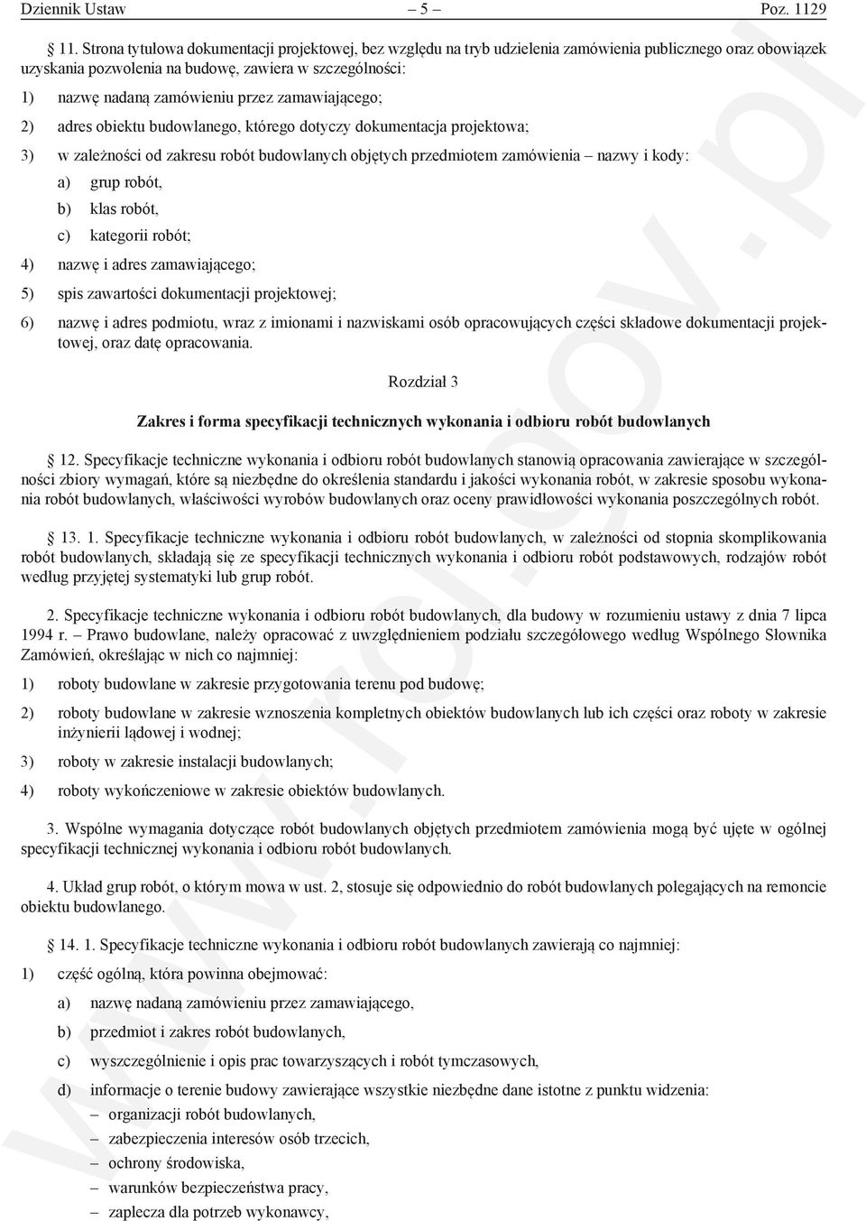 przez zamawiającego; 2) adres obiektu budowlanego, którego dotyczy dokumentacja projektowa; 3) w zależności od zakresu robót budowlanych objętych przedmiotem zamówienia nazwy i kody: a) grup robót,