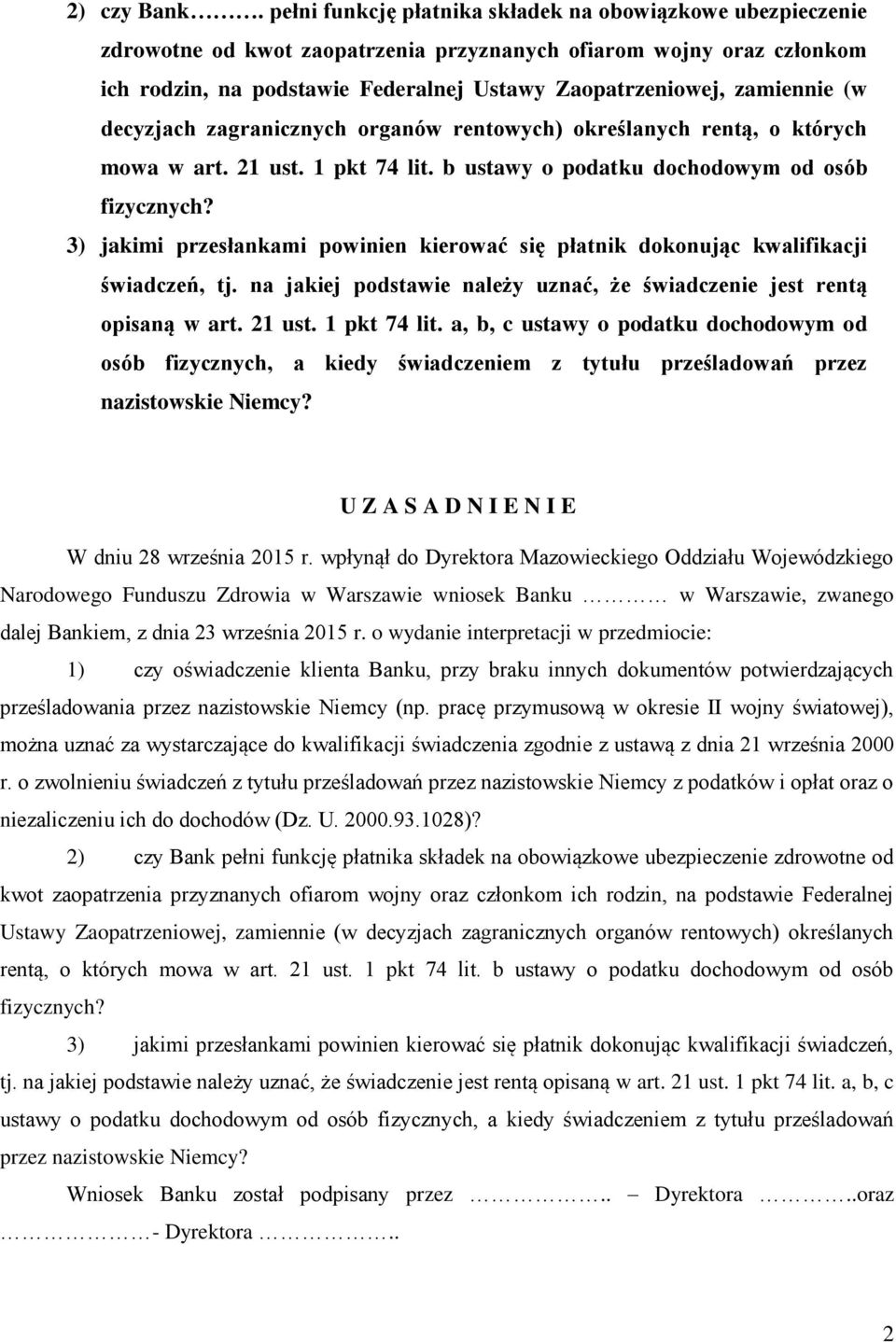 zamiennie (w decyzjach zagranicznych organów rentowych) określanych rentą, o których mowa w art. 21 ust. 1 pkt 74 lit. b ustawy o podatku dochodowym od osób fizycznych?