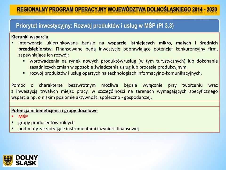 sposobie świadczenia usług lub procesie produkcyjnym.
