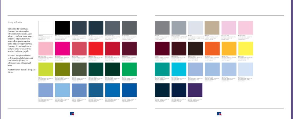 30 WHITE PANTONE FABRIC: 11-0601 TPX PANTONE PAPER: 7541 C C:0 M:0 Y:0 K:0 36 BLACK PANTONE FABRIC: 19-4005 TPX PANTONE PAPER: BLACK C C:100 M:50 Y:50 K:100 TT TITANIUM PANTONE FABRIC: 19-3906 TPX