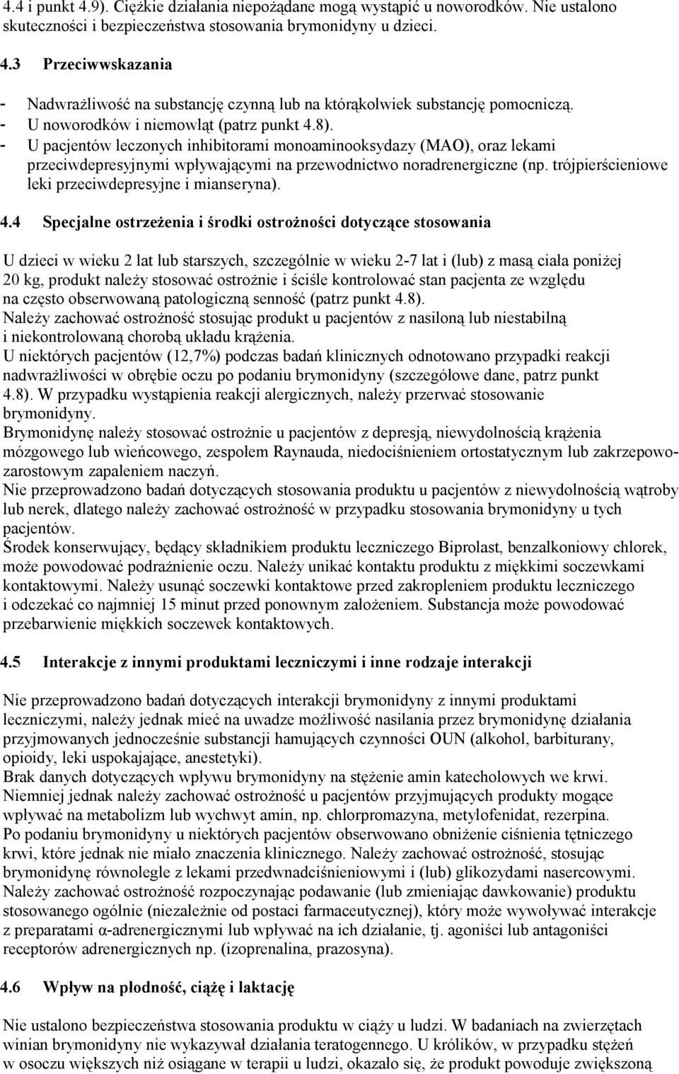 trójpierścieniowe leki przeciwdepresyjne i mianseryna). 4.