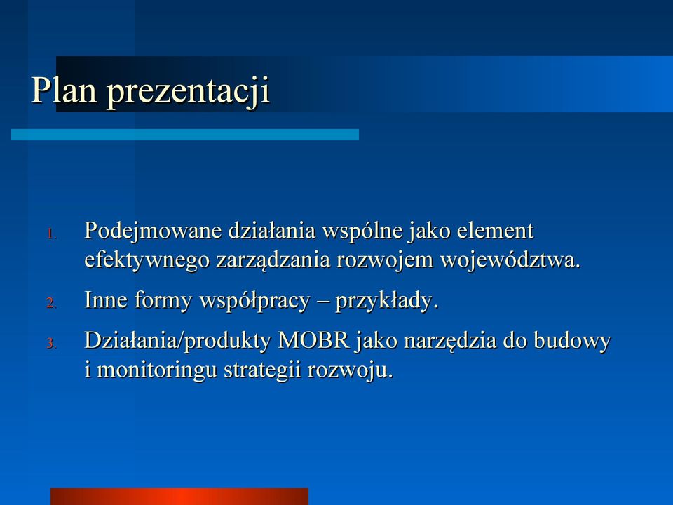 zarządzania rozwojem województwa.