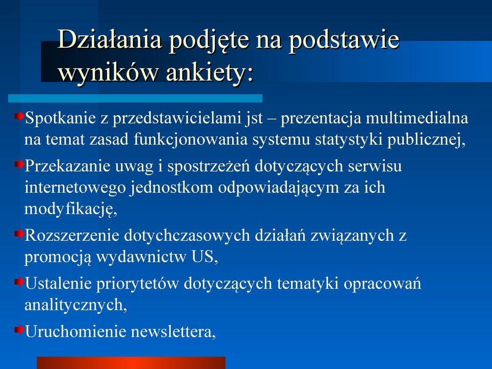 internetowego jednostkom odpowiadającym za ich modyfikację, Rozszerzenie dotychczasowych działań związanych z