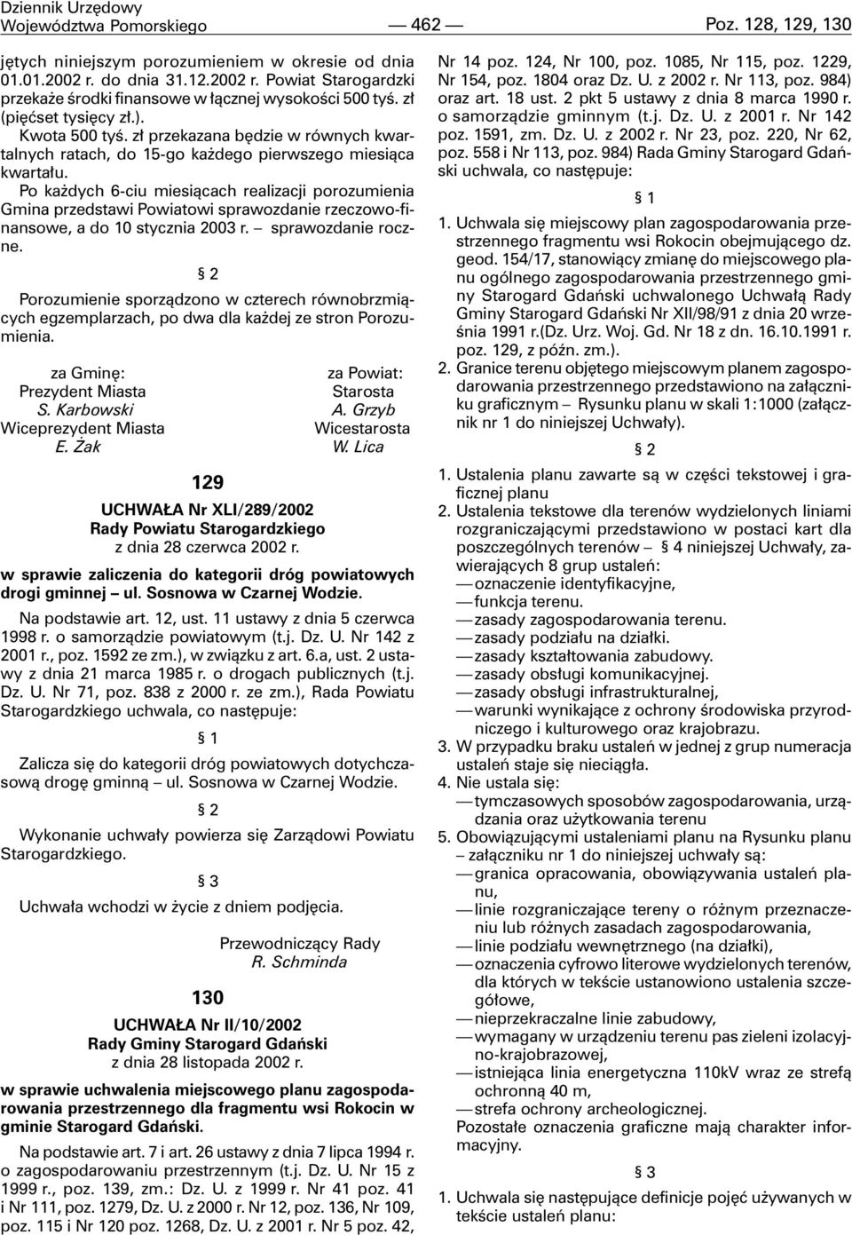 z³ przekazana bêdzie w równych kwartalnych ratach, do 15-go ka dego pierwszego miesi¹ca kwarta³u.