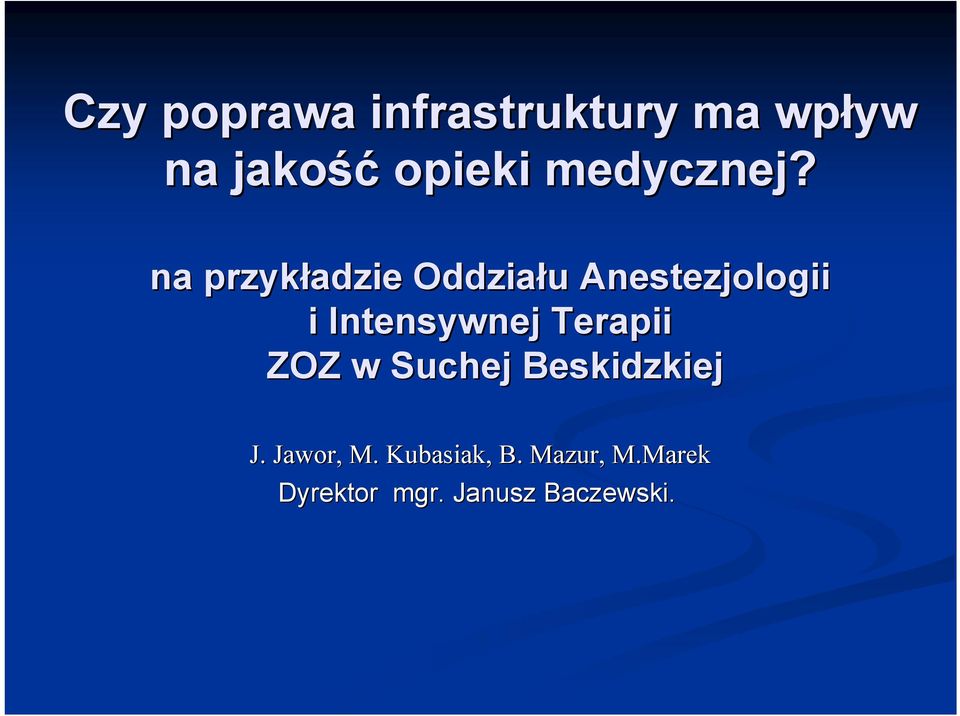 na przykładzie Oddziału u Anestezjologii i Intensywnej
