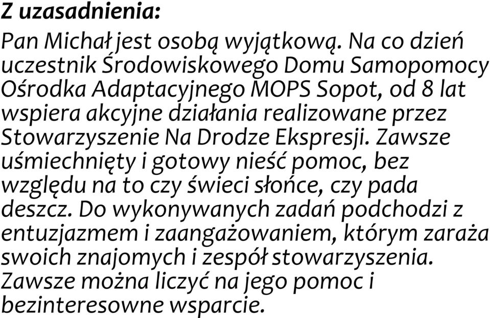 realizowane przez Stowarzyszenie Na Drodze Ekspresji.