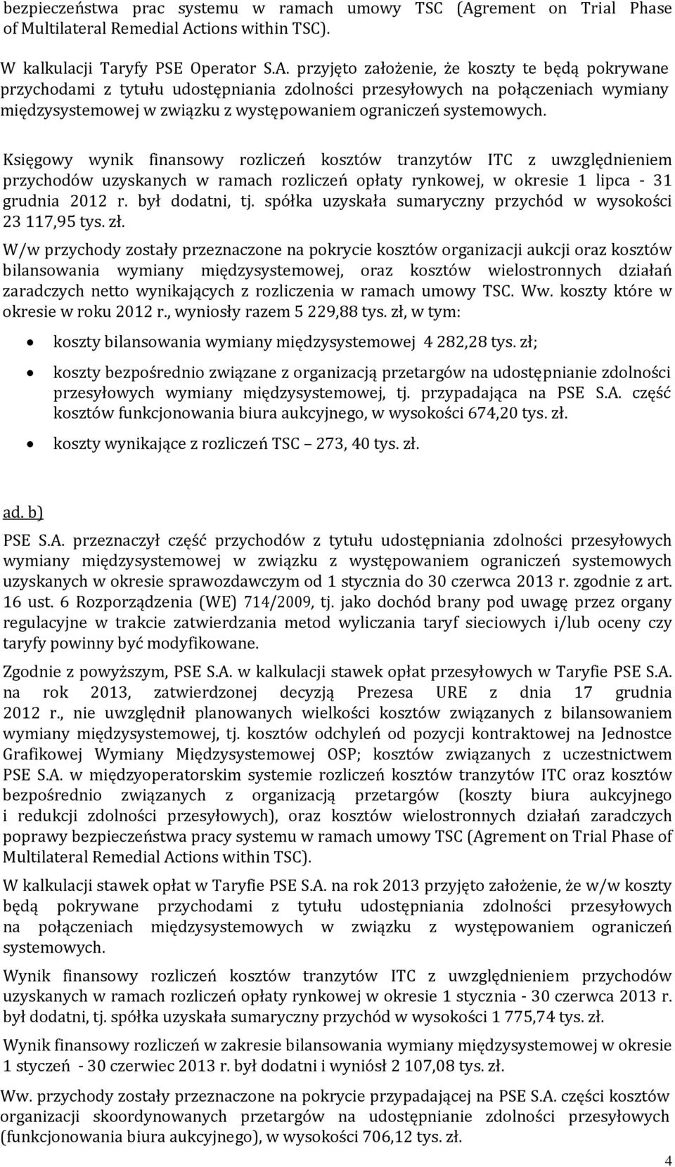 tions within TSC). W kalkulacji Taryfy PSE Operator S.A.