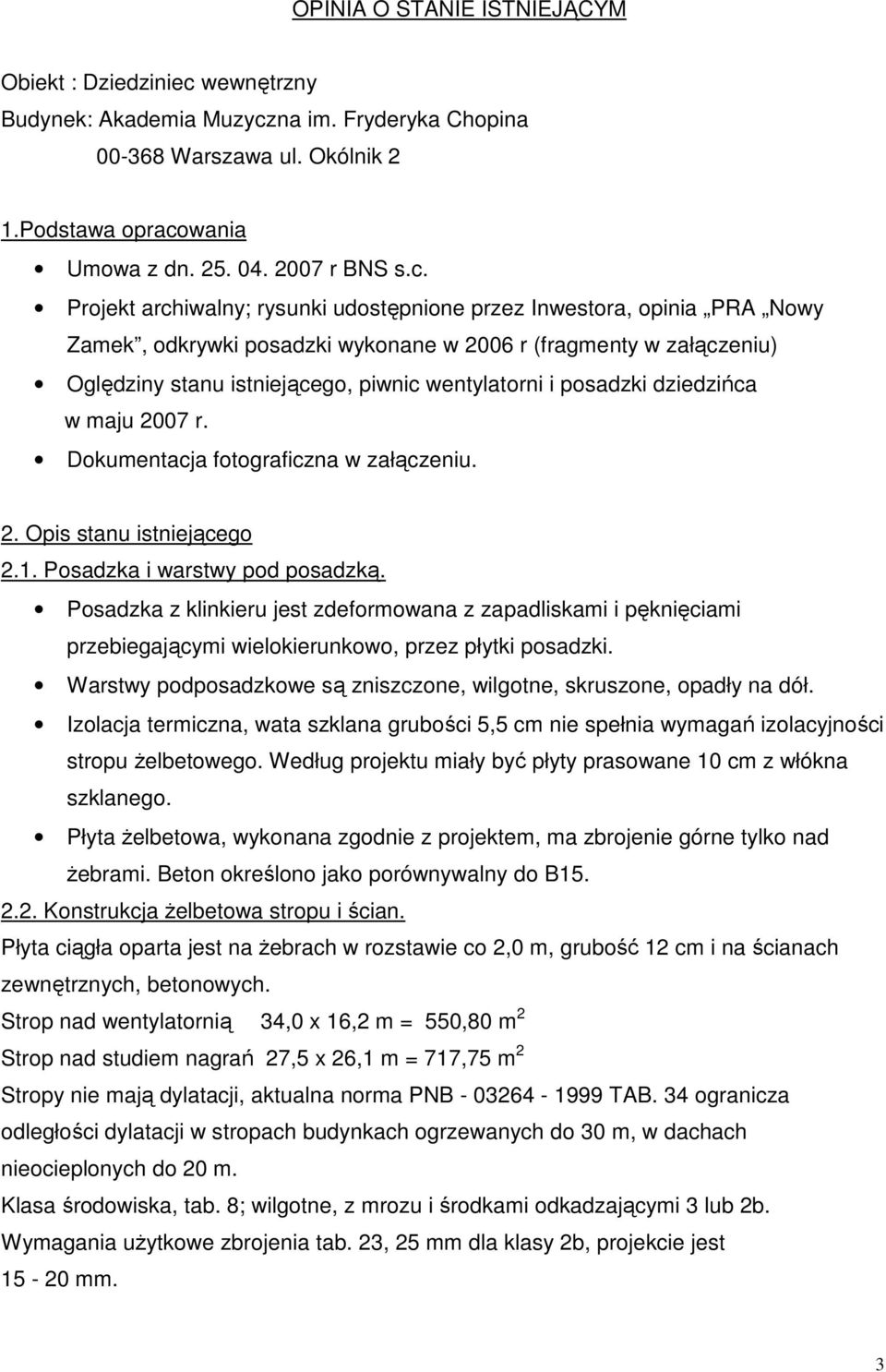 na im. Fryderyka Chopina 00-368 Warszawa ul. Okólnik 2 1.Podstawa opraco