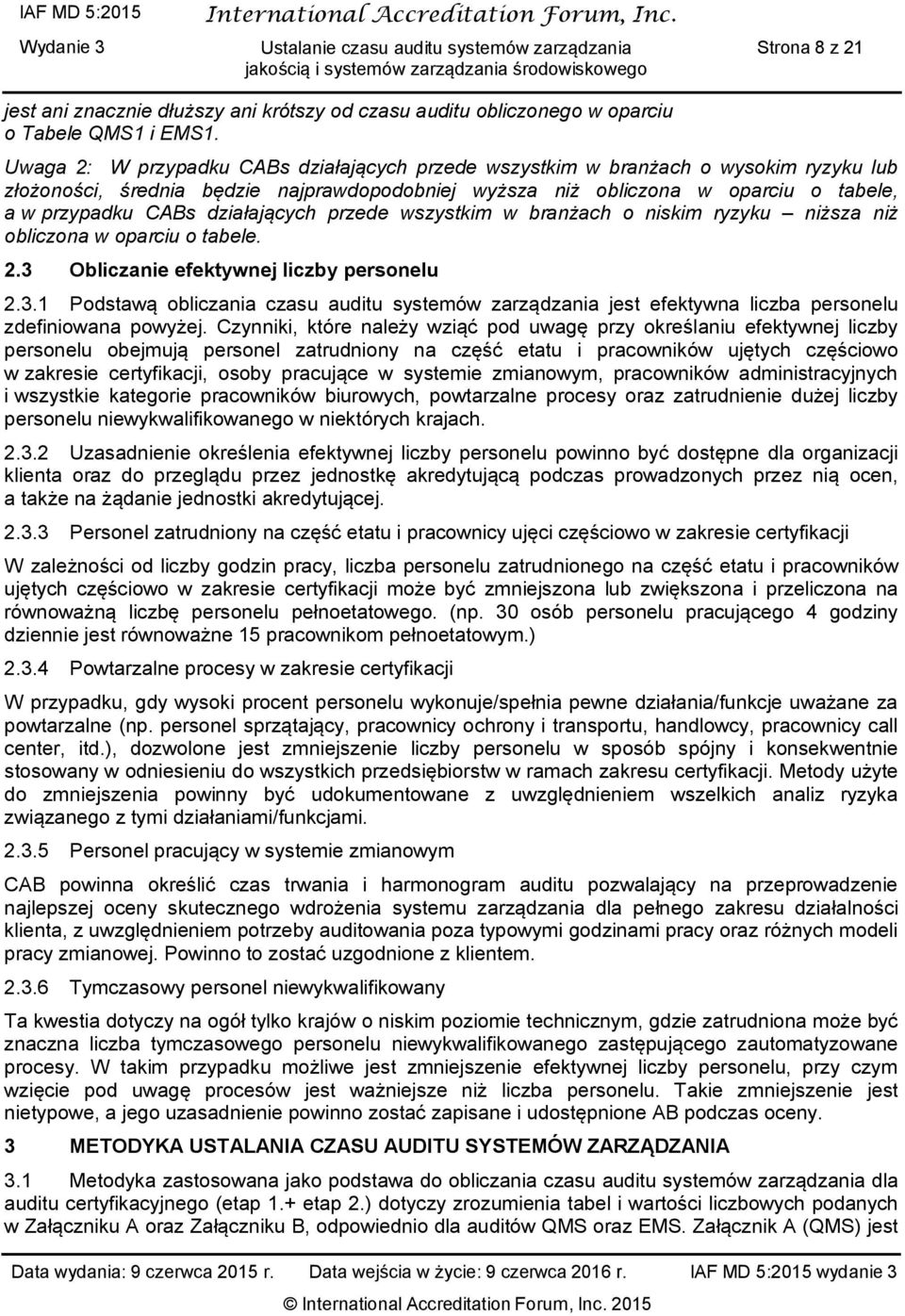 działających przede wszystkim w branżach o niskim ryzyku niższa niż obliczona w oparciu o tabele. 2.3 