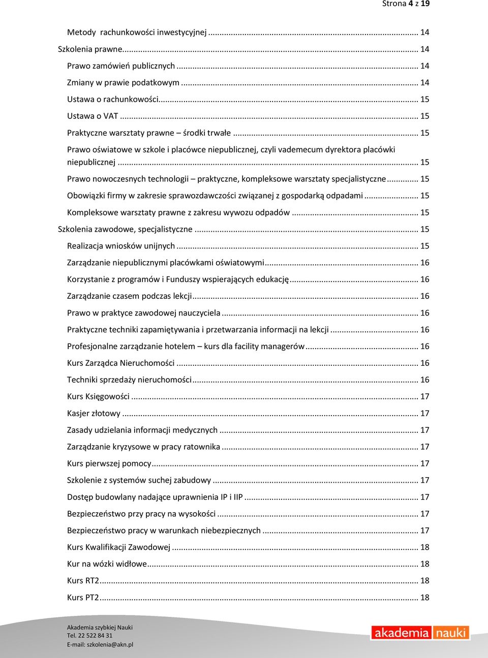 .. 15 Prawo nowoczesnych technologii praktyczne, kompleksowe warsztaty specjalistyczne... 15 Obowiązki firmy w zakresie sprawozdawczości związanej z gospodarką odpadami.