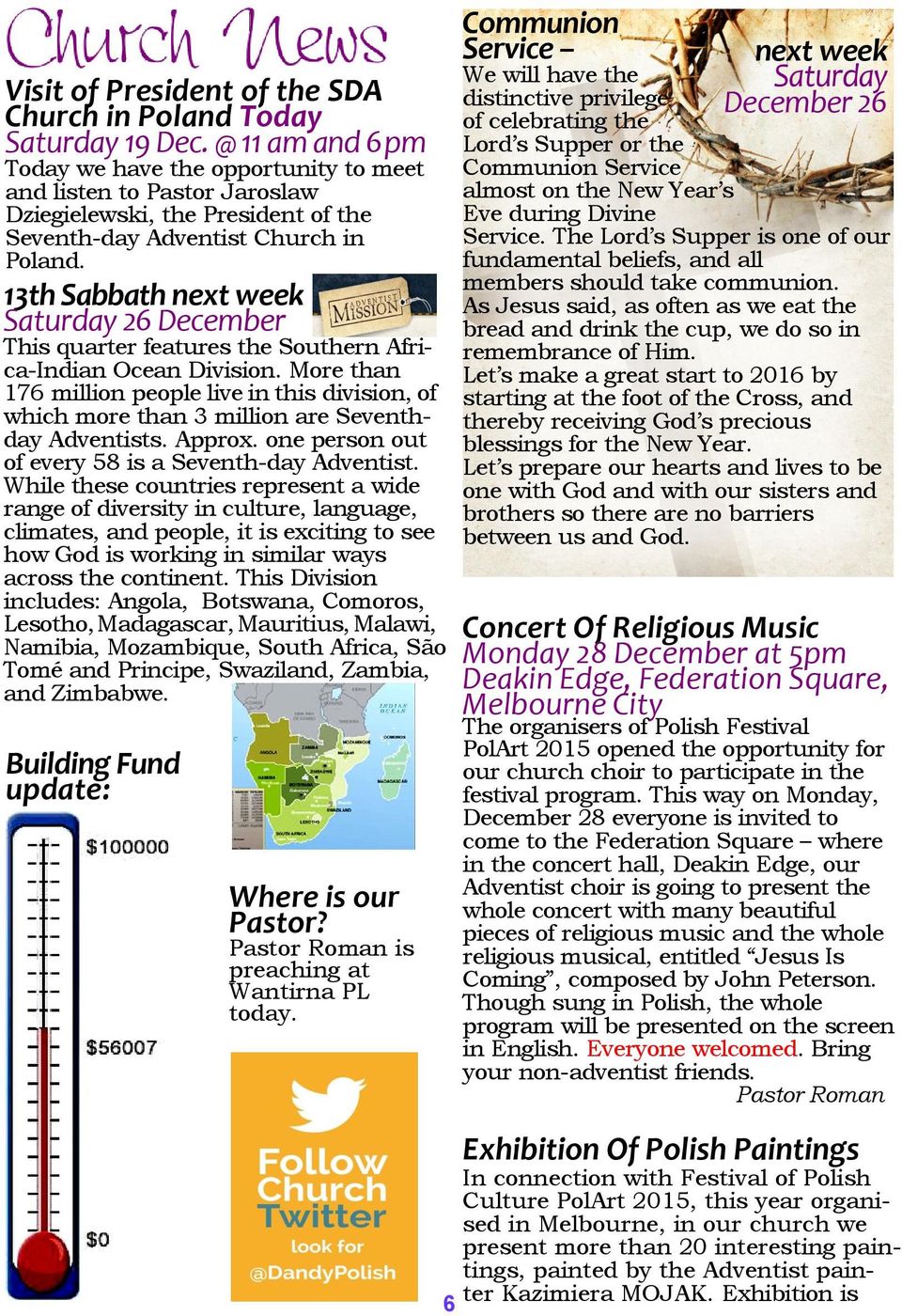13th Sabbath next week Saturday 26 December This quarter features the Southern Africa-Indian Ocean Division.