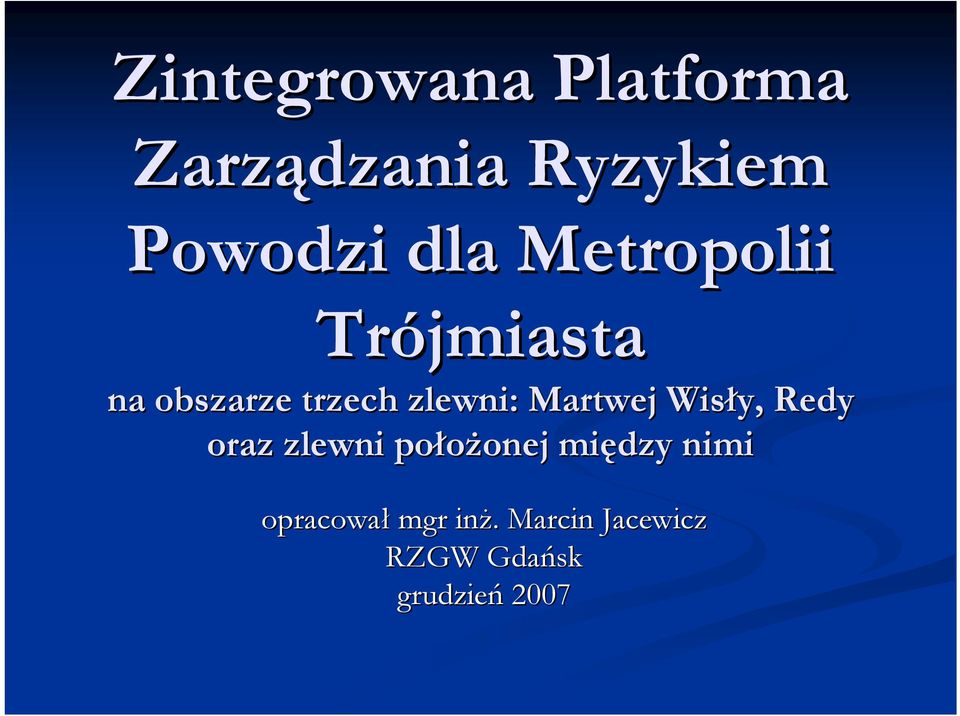 Wisły, Redy oraz zlewni położonej onej między nimi