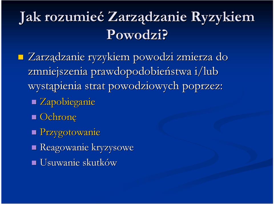 prawdopodobieństwa i/lub wystąpienia strat powodziowych