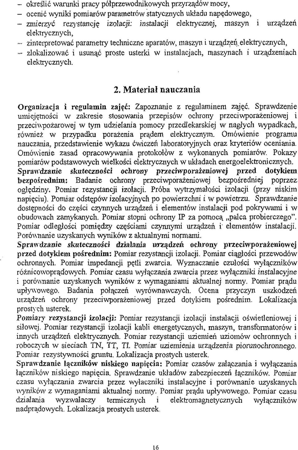 Material nauczania Organizacja i regulamin zajec: Zapomanie z regulaminem zajqc.