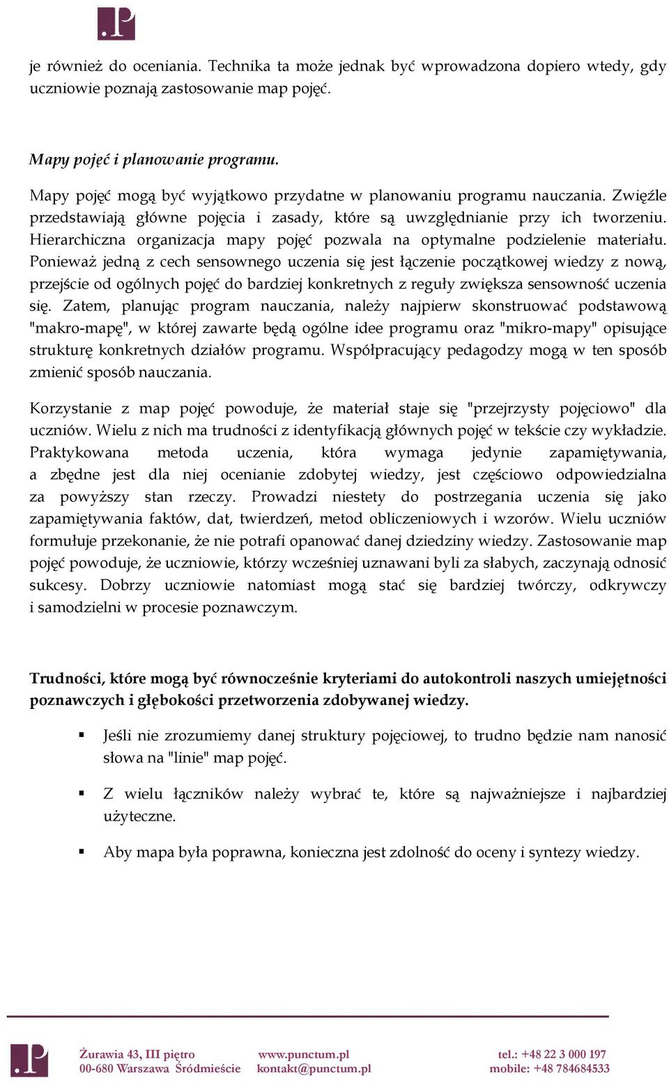 Hierarchiczna organizacja mapy pojęć pozwala na optymalne podzielenie materiału.