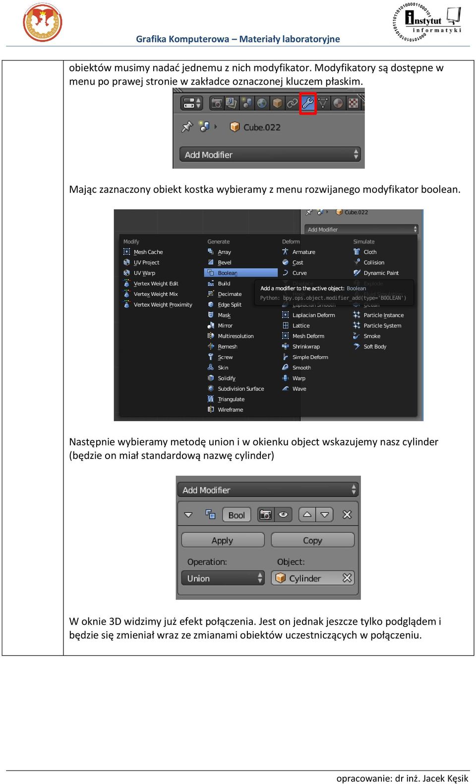 Mając zaznaczony obiekt kostka wybieramy z menu rozwijanego modyfikator boolean.