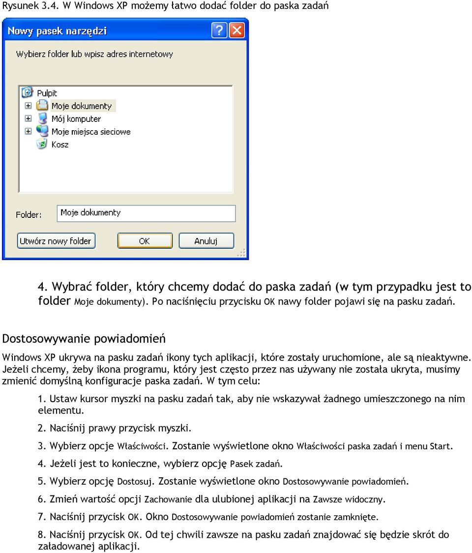 Jeżeli chcemy, żeby ikona programu, który jest często przez nas używany nie została ukryta, musimy zmienić domyślną konfiguracje paska zadań. W tym celu: 1.