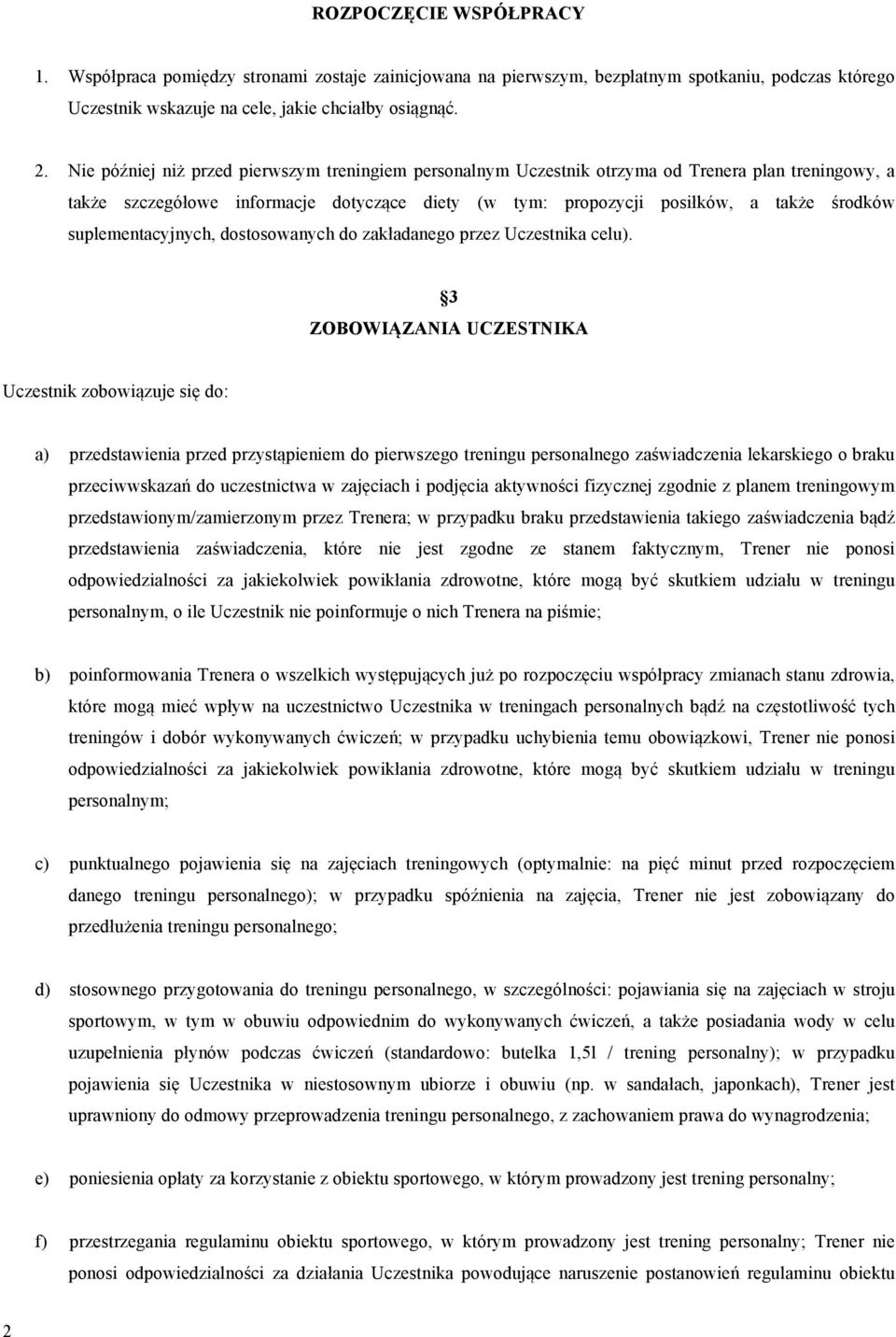 suplementacyjnych, dostosowanych do zakładanego przez Uczestnika celu).