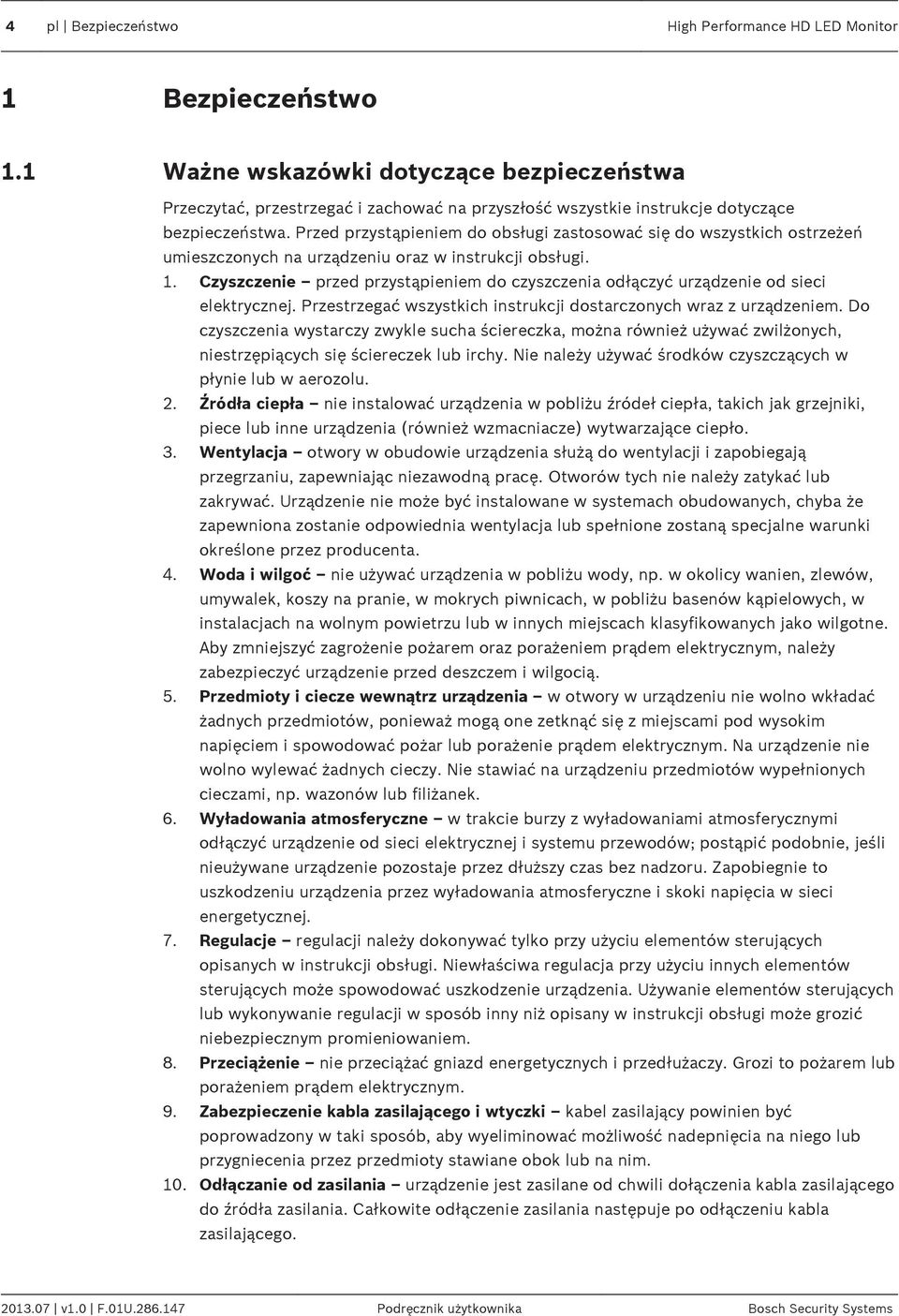 Przed przystąpieniem do obsługi zastosować się do wszystkich ostrzeżeń umieszczonych na urządzeniu oraz w instrukcji obsługi. 1.