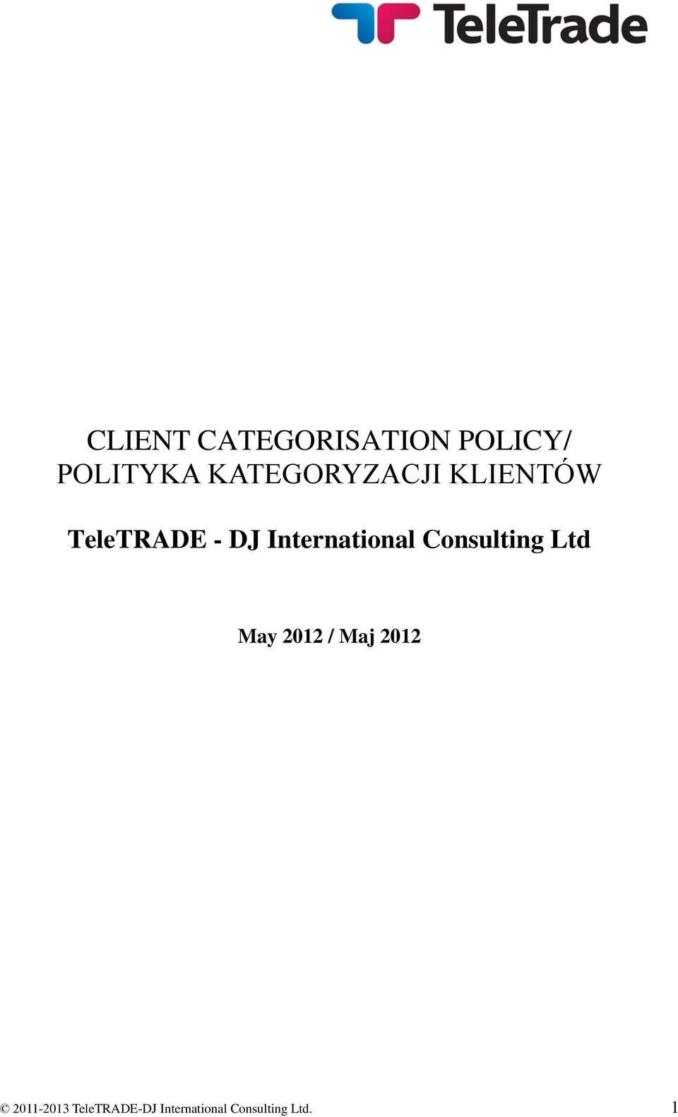 International Consulting Ltd May 2012 / Maj