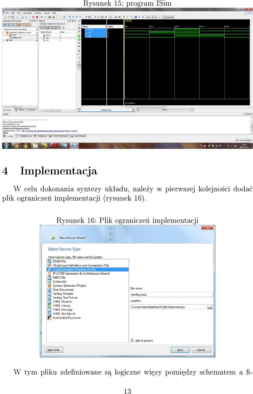 ogranicze«implementacji (rysunek 16).