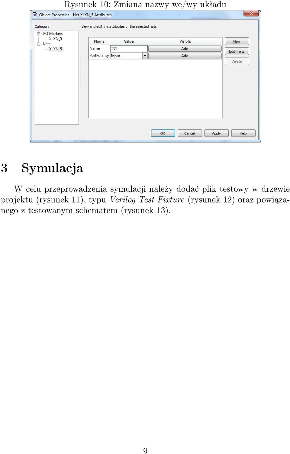 drzewie projektu (rysunek 11), typu Verilog Test Fixture