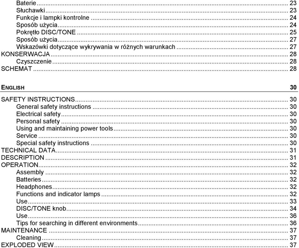 .. 30 Using and maintaining power tools... 30 Service... 30 Special safety instructions... 30 TECHNICAL DATA... 31 DESCRIPTION... 31 OPERATION... 32 Assembly... 32 Batteries.