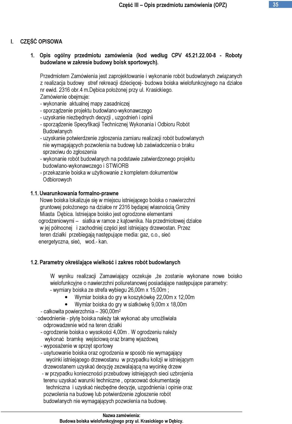 dębica połoŝonej przy ul. Krasickiego.