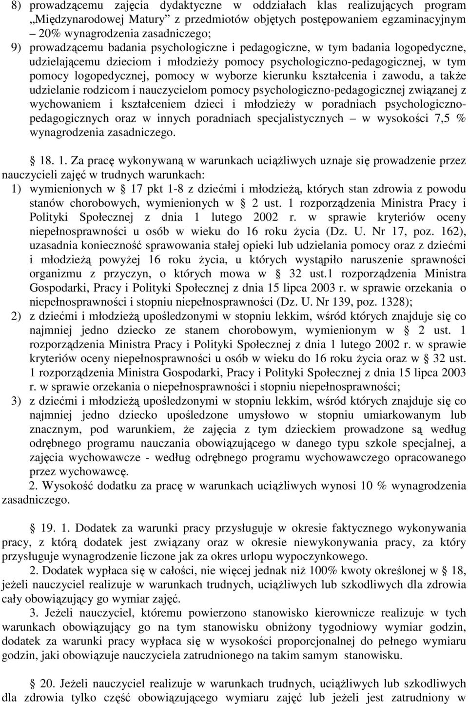 kształcenia i zawodu, a takŝe udzielanie rodzicom i nauczycielom pomocy psychologiczno-pedagogicznej związanej z wychowaniem i kształceniem dzieci i młodzieŝy w poradniach