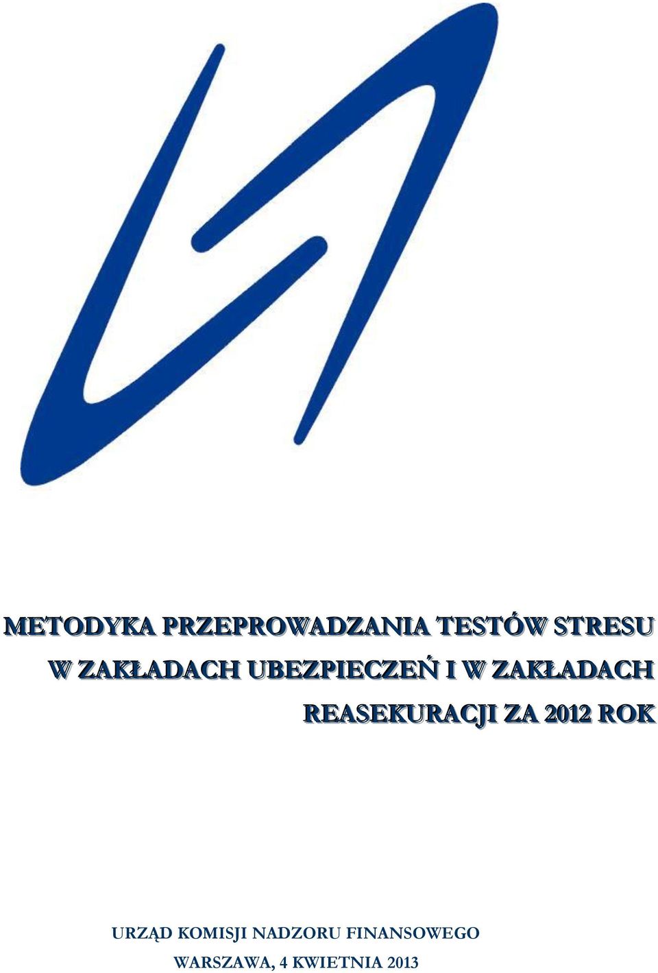 REASEKURACJI ZA 2012 ROK URZĄD KOMISJI