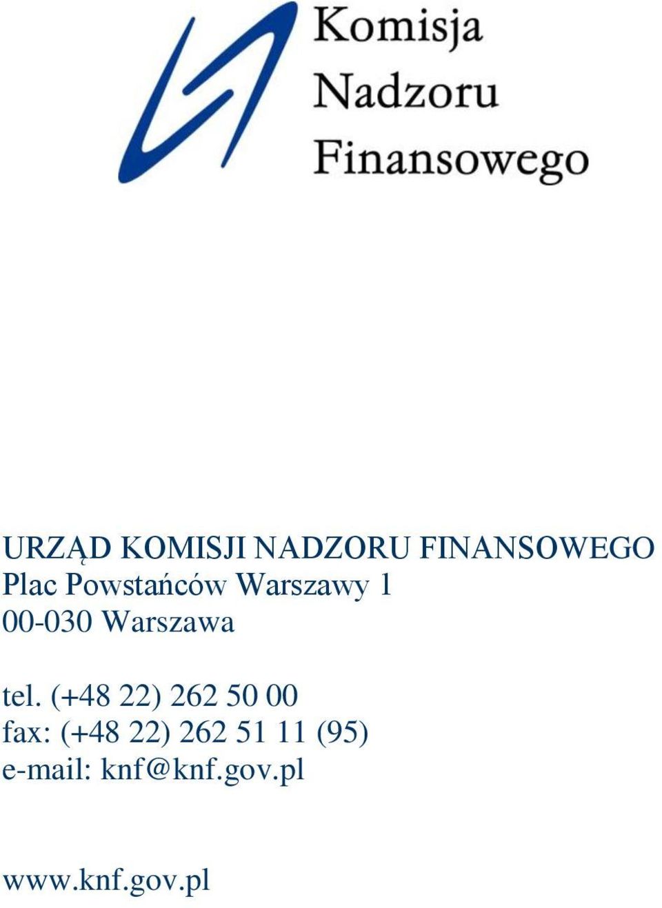 (+48 22) 262 50 00 fax: (+48 22) 262 51